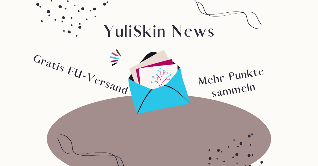 Neue Vorteile bei YuliSkin